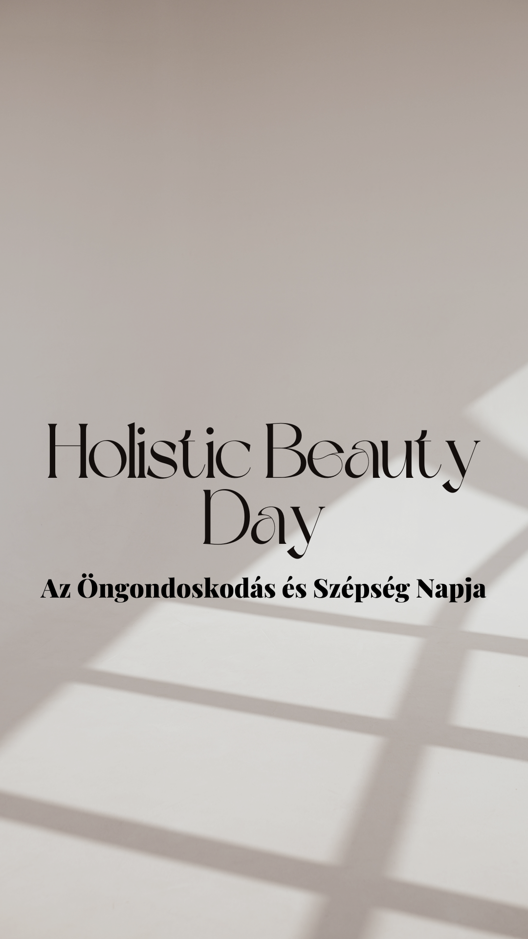 HOLISTIC BEAUTY DAY-Az Öngondoskodás és Szépség Napja